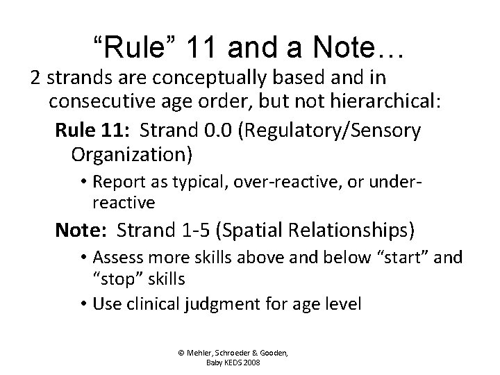 “Rule” 11 and a Note… 2 strands are conceptually based and in consecutive age