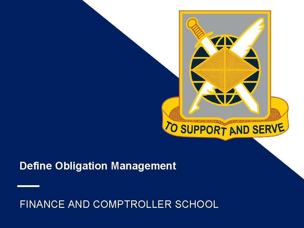 Define Obligation Management FINANCE AND COMPTROLLER SCHOOL 