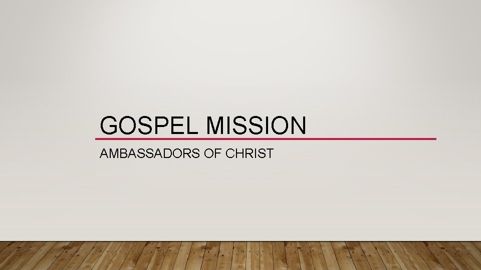 GOSPEL MISSION AMBASSADORS OF CHRIST 