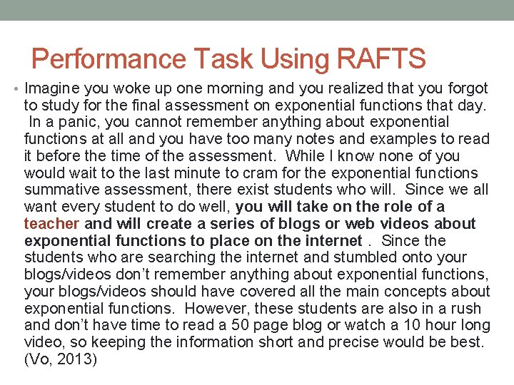 Performance Task Using RAFTS • Imagine you woke up one morning and you realized