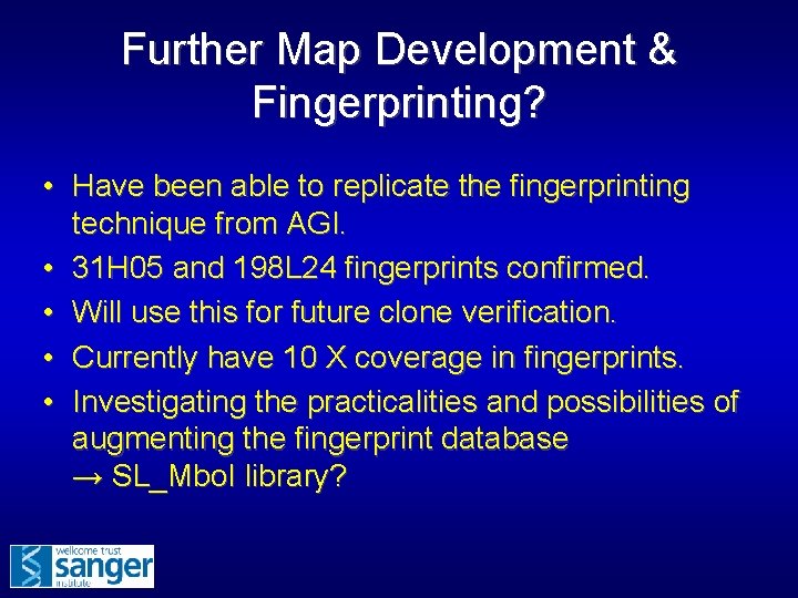 Further Map Development & Fingerprinting? • Have been able to replicate the fingerprinting technique