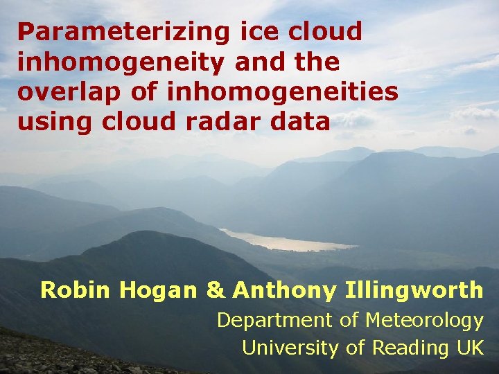 Parameterizing ice cloud inhomogeneity and the overlap of inhomogeneities using cloud radar data Robin