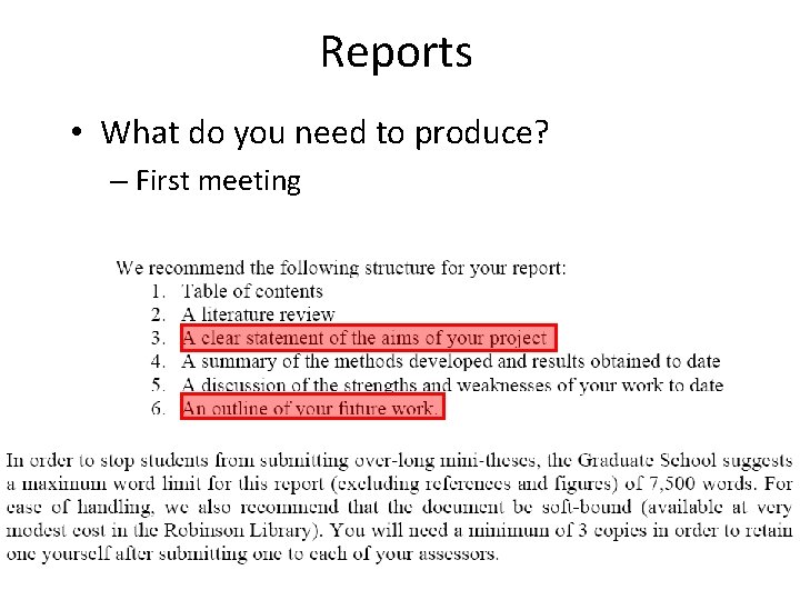 Reports • What do you need to produce? – First meeting 
