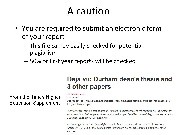 A caution • You are required to submit an electronic form of your report