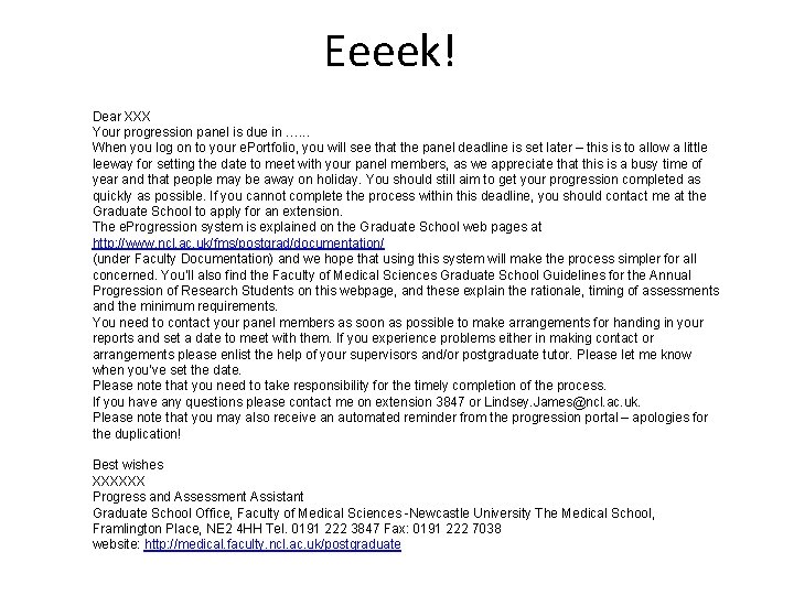 Eeeek! Dear XXX Your progression panel is due in …. . . When you