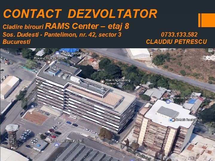 CONTACT DEZVOLTATOR Cladire birouri RAMS Center – etaj Sos. Dudesti - Pantelimon, nr. 42,