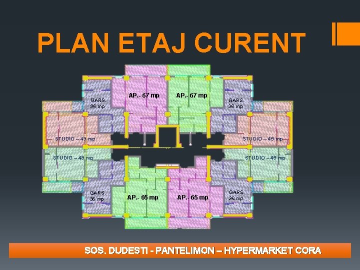 PLAN ETAJ CURENT GARS. 36 mp AP. - 67 mp STUDIO – 49 mp