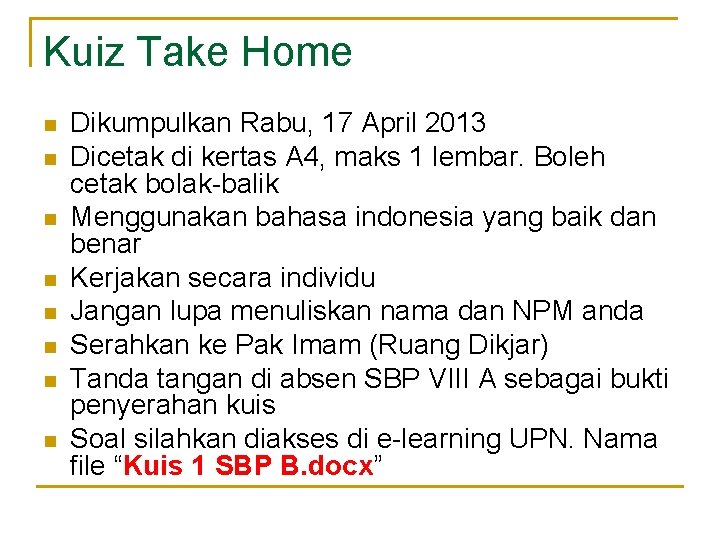 Kuiz Take Home n n n n Dikumpulkan Rabu, 17 April 2013 Dicetak di