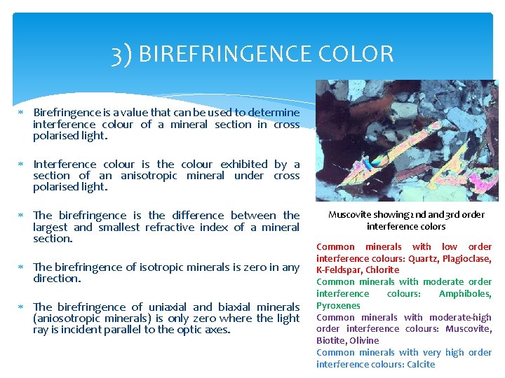 3) BIREFRINGENCE COLOR Birefringence is a value that can be used to determine interference