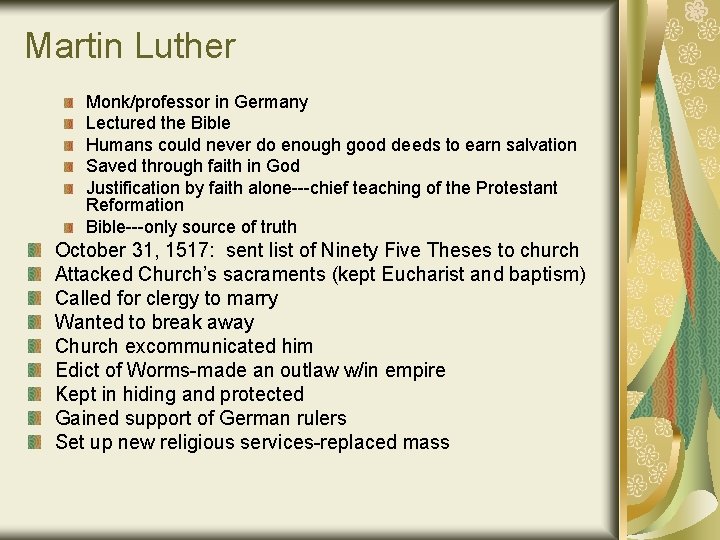 Martin Luther Monk/professor in Germany Lectured the Bible Humans could never do enough good