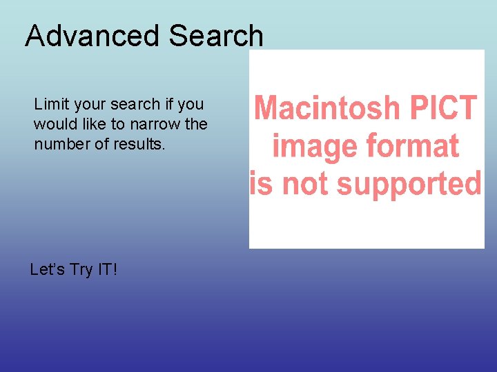 Advanced Search Limit your search if you would like to narrow the number of