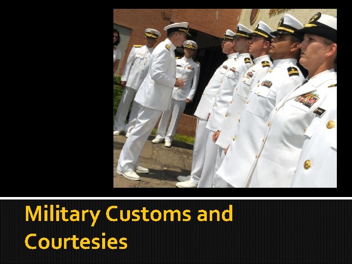 Military Customs and Courtesies 