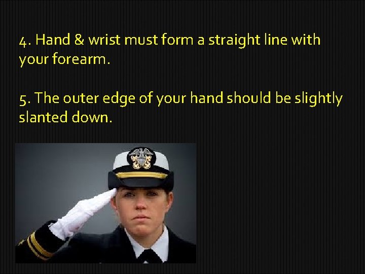 4. Hand & wrist must form a straight line with your forearm. 5. The