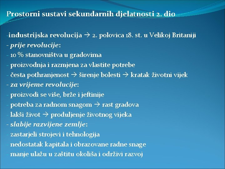 Prostorni sustavi sekundarnih djelatnosti 2. dio -industrijska revolucija 2. polovica 18. st. u Velikoj