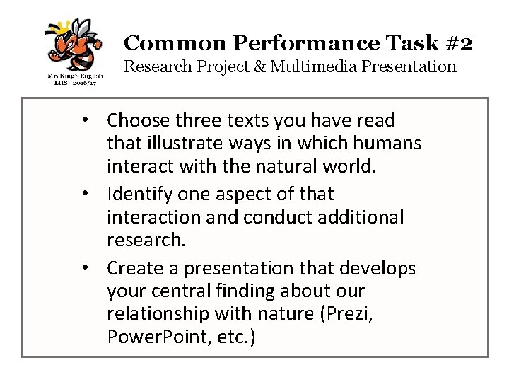 Common Performance Task #2 Research Project & Multimedia Presentation • Choose three texts you