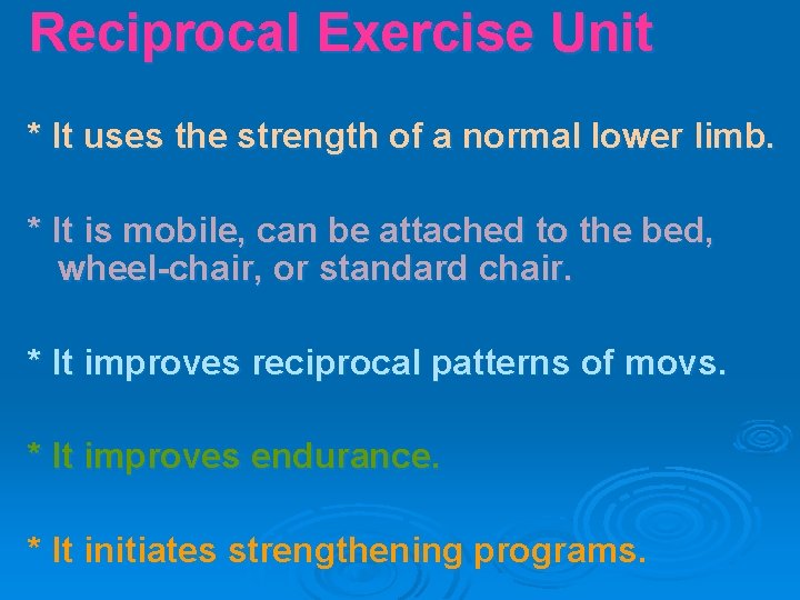 Reciprocal Exercise Unit * It uses the strength of a normal lower limb. *