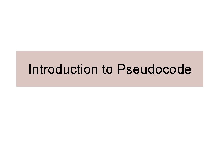 Introduction to Pseudocode 