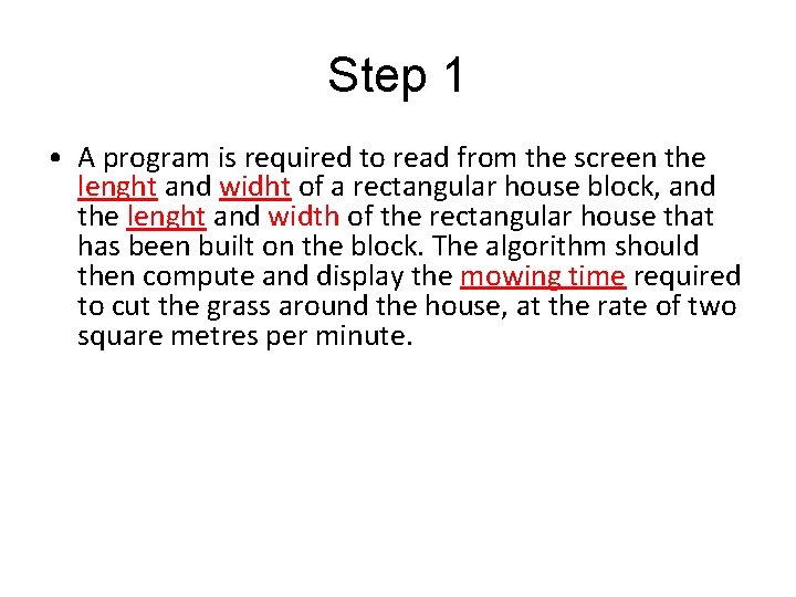 Step 1 • A program is required to read from the screen the lenght