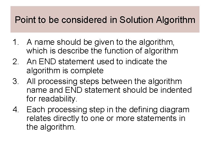 Point to be considered in Solution Algorithm 1. A name should be given to