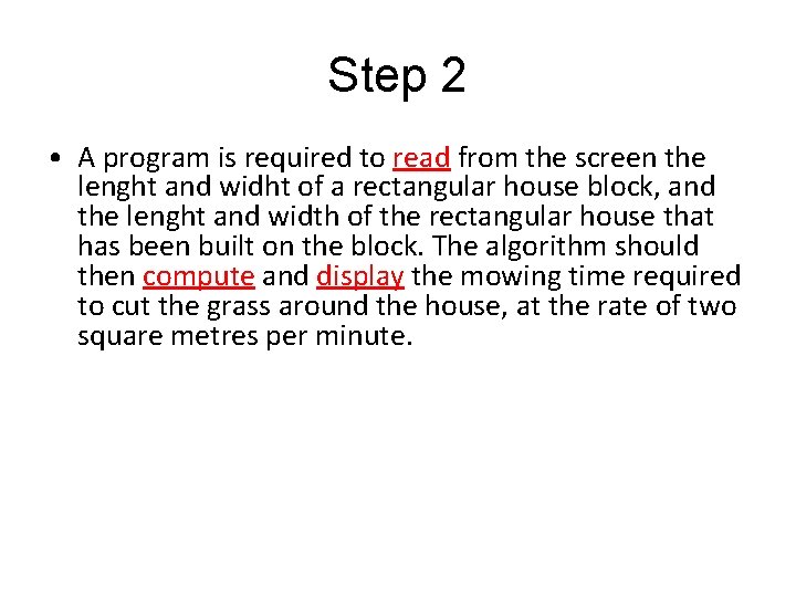 Step 2 • A program is required to read from the screen the lenght