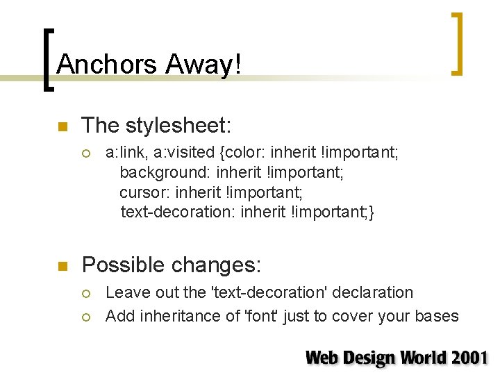 Anchors Away! n The stylesheet: ¡ n a: link, a: visited {color: inherit !important; Anchors Away! n The stylesheet: ¡ n a: link, a: visited {color: inherit !important;