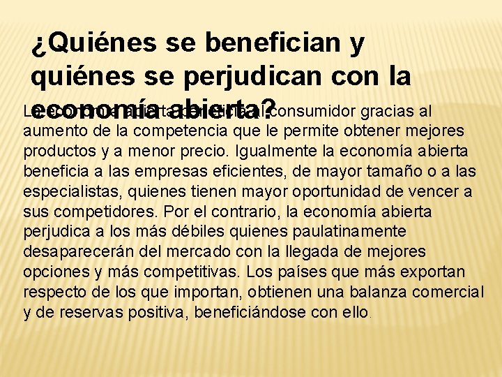 ¿Quiénes se benefician y quiénes se perjudican con la La economía abierta beneficia al