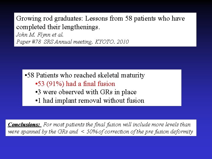 Growing rod graduates: Lessons from 58 patients who have completed their lengthenings. John M.