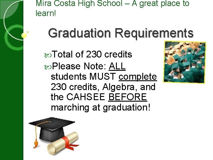 Mira Costa High School – A great place to learn! Graduation Requirements Total of