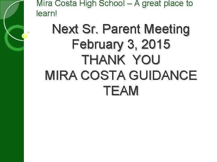 Mira Costa High School – A great place to learn! Next Sr. Parent Meeting