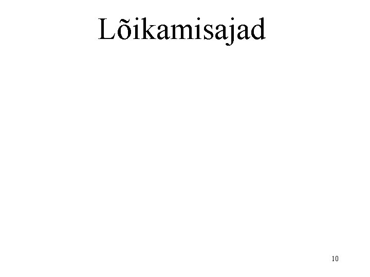 Lõikamisajad 10 