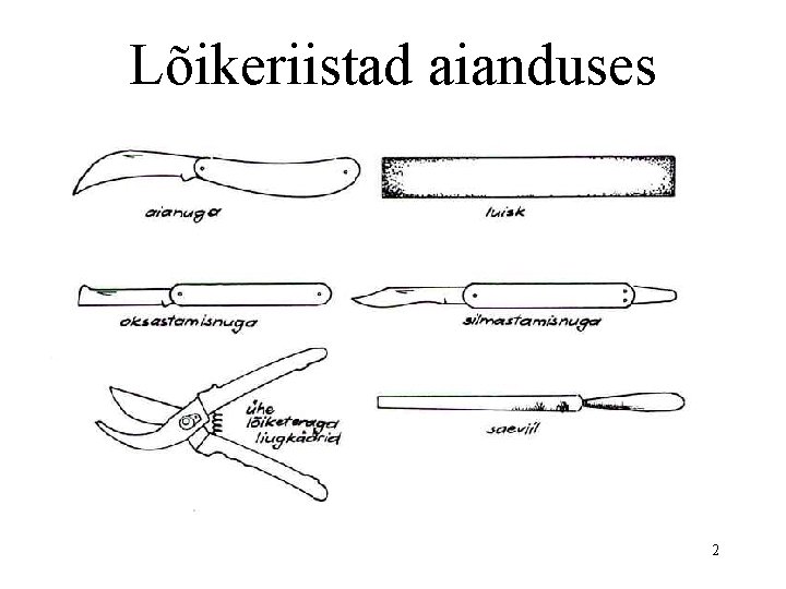 Lõikeriistad aianduses 2 