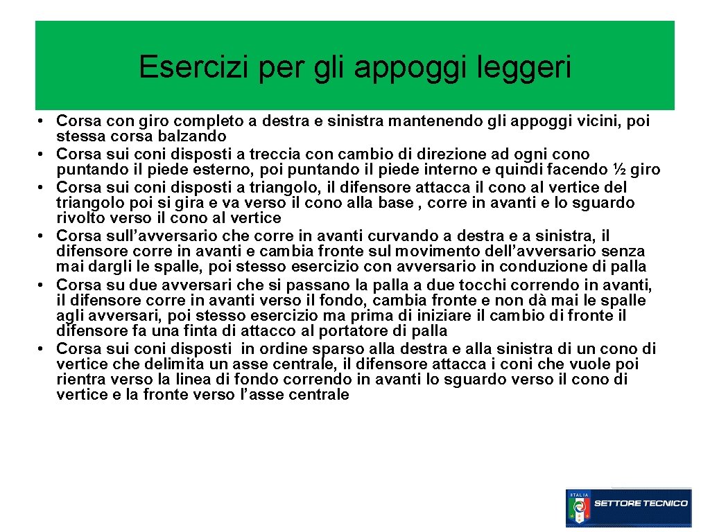 Esercizi per gli appoggi leggeri • Corsa con giro completo a destra e sinistra