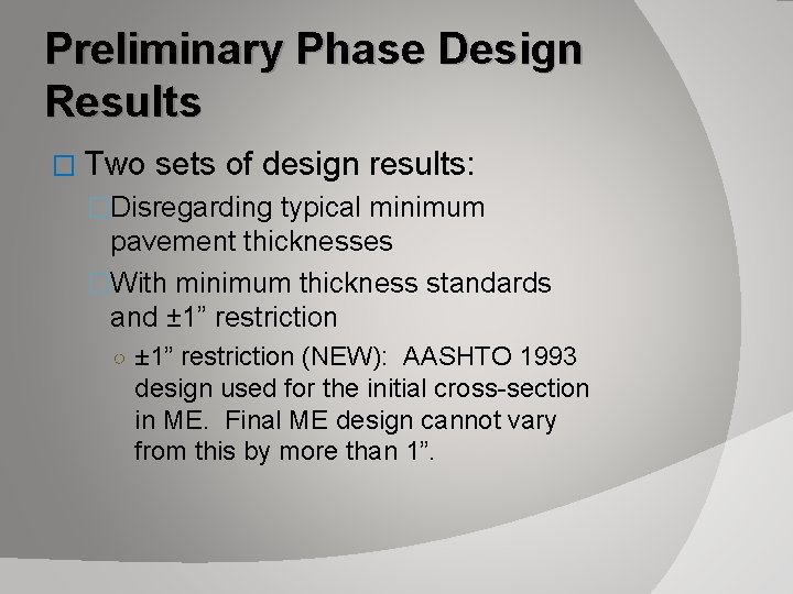 Preliminary Phase Design Results � Two sets of design results: �Disregarding typical minimum pavement Preliminary Phase Design Results � Two sets of design results: �Disregarding typical minimum pavement