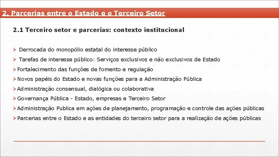 2. Parcerias entre o Estado e o Terceiro Setor 2. 1 Terceiro setor e