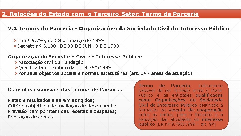 2. Relações do Estado com o Terceiro Setor: Termo de Parceria 2. 4 Termos