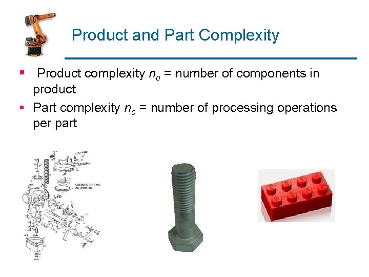 Product and Part Complexity § Product complexity np = number of components in product