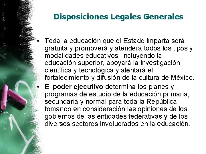 Disposiciones Legales Generales • Toda la educación que el Estado imparta será gratuita y Disposiciones Legales Generales • Toda la educación que el Estado imparta será gratuita y