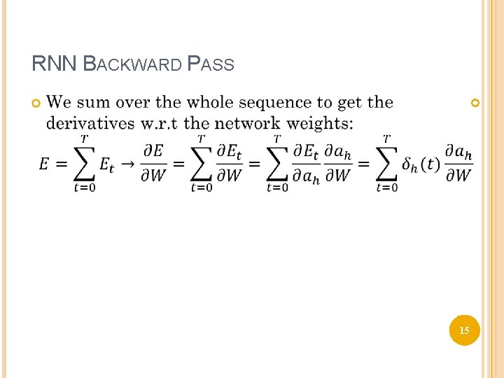 RNN BACKWARD PASS 15 