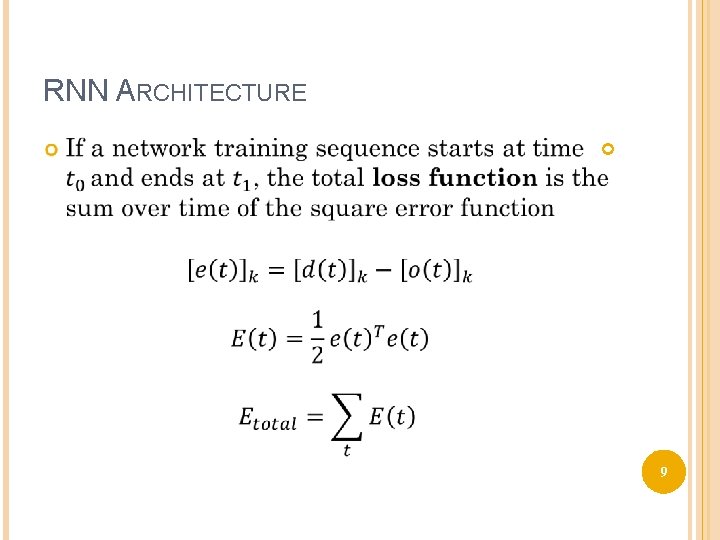 RNN ARCHITECTURE 9 