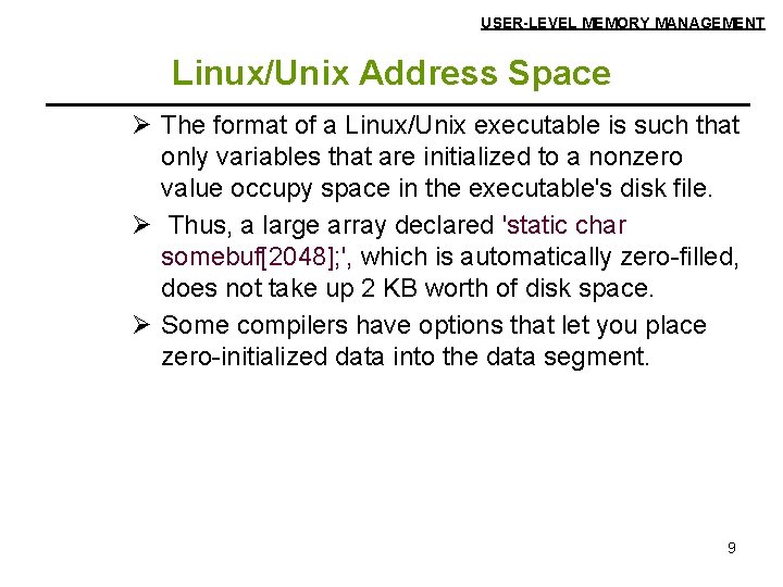 USER-LEVEL MEMORY MANAGEMENT Linux/Unix Address Space Ø The format of a Linux/Unix executable is