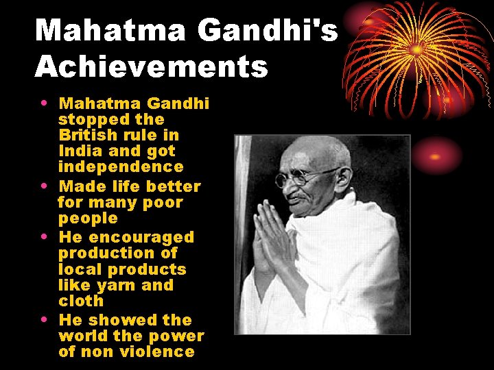 Mahatma Gandhi's Achievements • Mahatma Gandhi stopped the British rule in India and got Mahatma Gandhi's Achievements • Mahatma Gandhi stopped the British rule in India and got