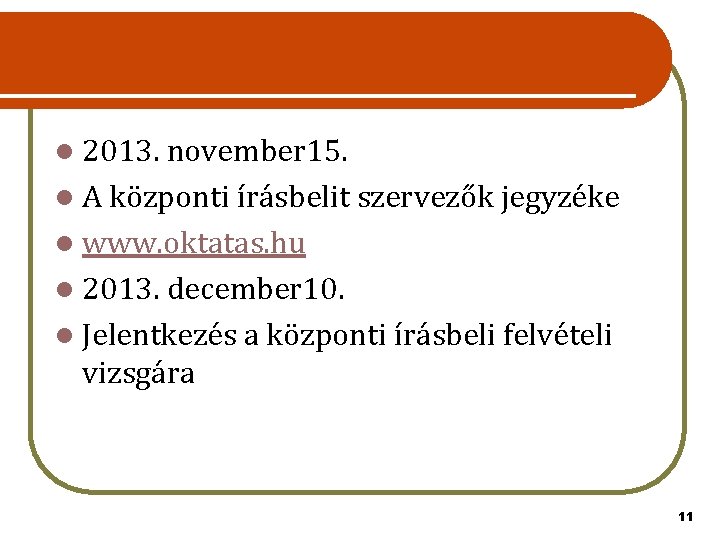 l 2013. november 15. l A központi írásbelit szervezők jegyzéke l www. oktatas. hu