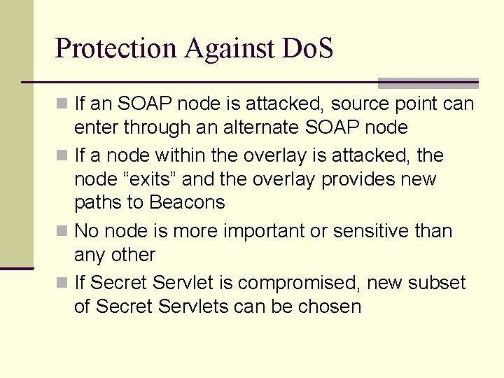 Protection Against Do. S If an SOAP node is attacked, source point can enter Protection Against Do. S If an SOAP node is attacked, source point can enter