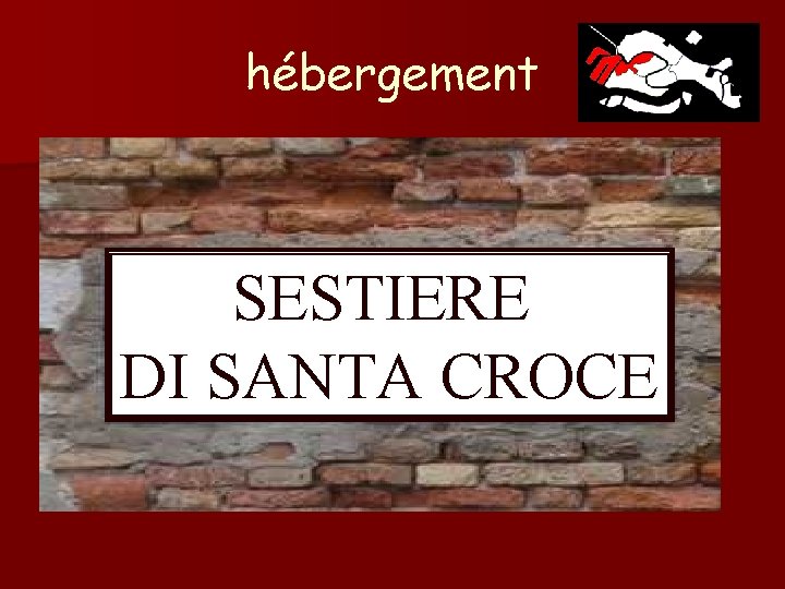 hébergement SESTIERE DI SANTA CROCE 