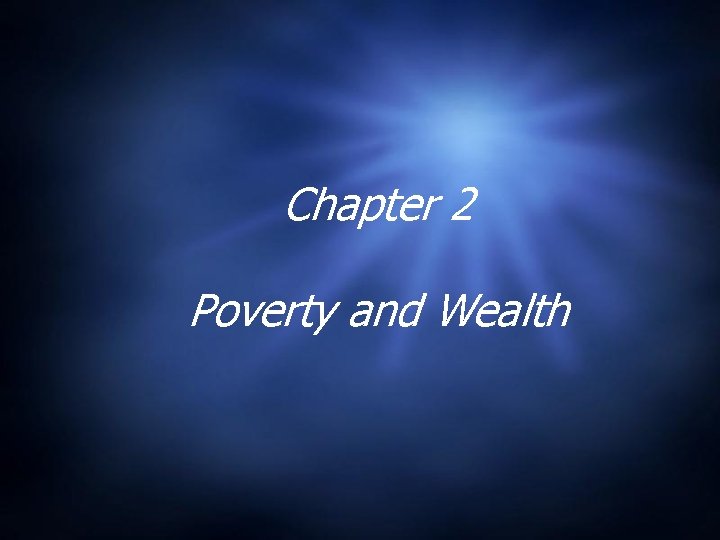 Chapter 2 Poverty and Wealth 