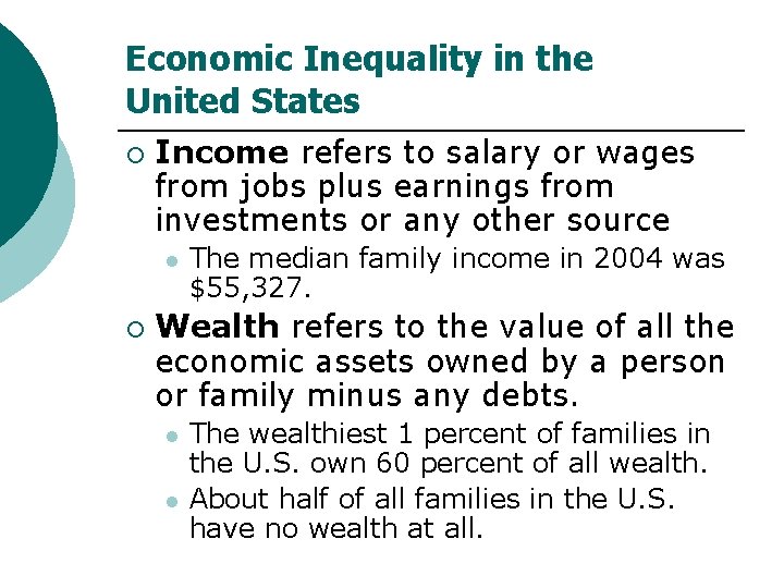 Economic Inequality in the United States ¡ Income refers to salary or wages from
