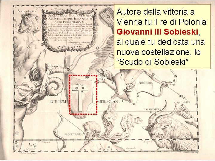 Autore della vittoria a Vienna fu il re di Polonia Giovanni III Sobieski, al