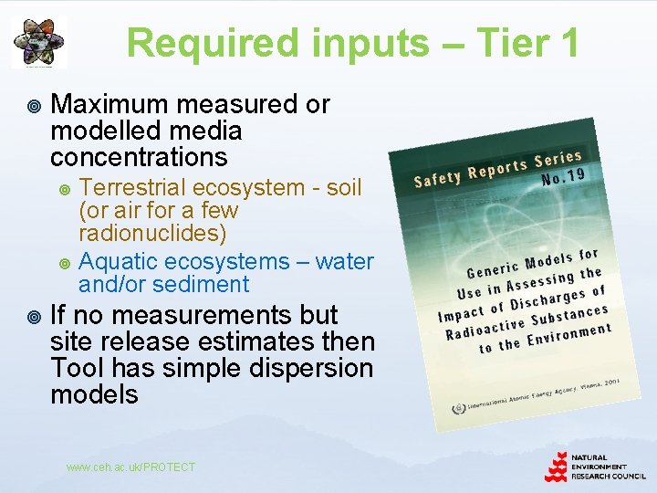 Required inputs – Tier 1 ¥ Maximum measured or modelled media concentrations ¥ ¥