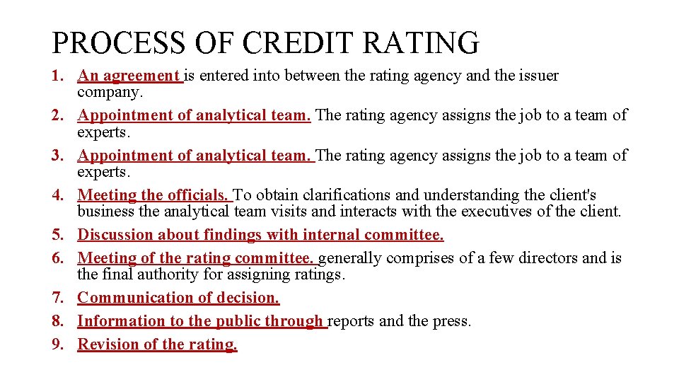 PROCESS OF CREDIT RATING 1. An agreement is entered into between the rating agency