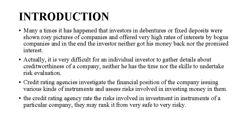 INTRODUCTION • Many a times it has happened that investors in debentures or fixed